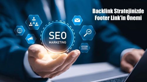 Backlink Stratejinizde Footer Link’in Önemi